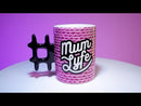 Hashtag Mum Lyfe Mug