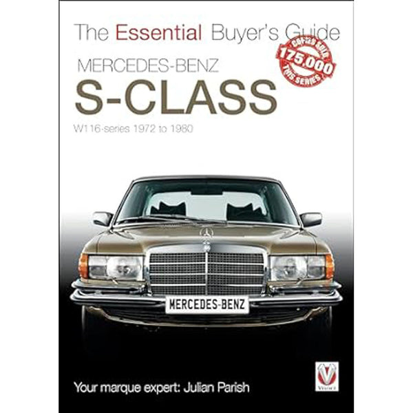 Mercedes Benz S-Class: W116-series 1972-1980 Guide