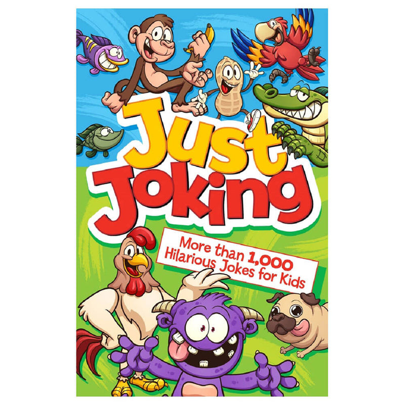 Just Joking More Than 1000 Hilarious Jokes For Kids