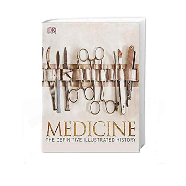 DK Medicine: Definitive Illustrated History